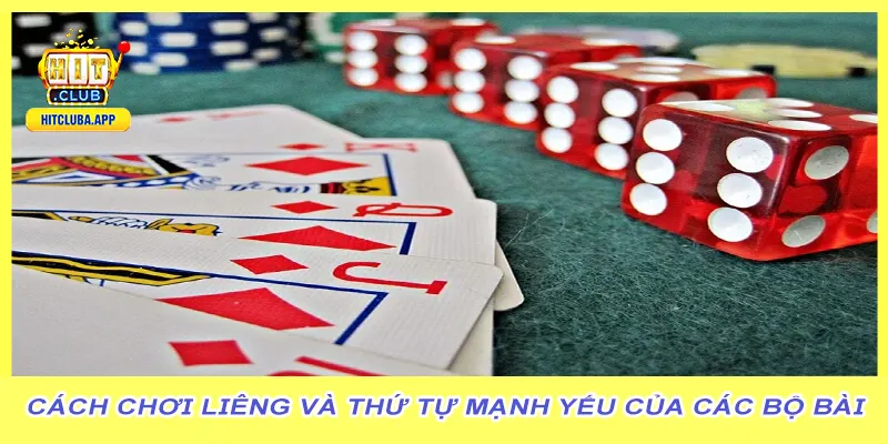Cách chơi liêng và thứ tự mạnh yếu của các bộ bài