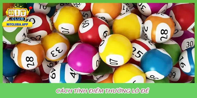 Cách tính điểm thưởng lô đề