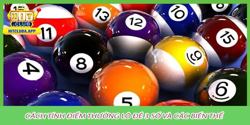 Cách tính điểm thưởng lô đề 3 số và các biến thể