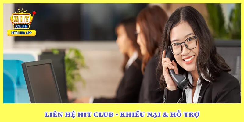 Liên Hệ Hit Club - Khiếu Nại & Hỗ Trợ