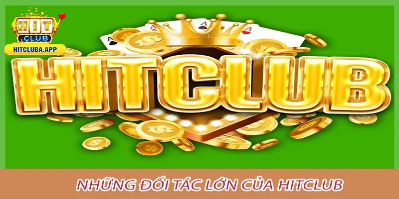 Những đối tác lớn của hitclub