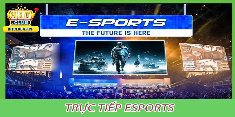 Trực tiếp esports