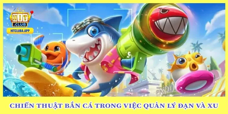 chiến-thuật-bắn-cá-trong-việc-quản-lý-đạn-và-xu