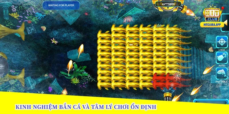 kinh-nghiệm-bắn-cá-và-tâm-lý-chơi-ổn-định